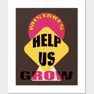 Mistakes help us grow Posters and Art